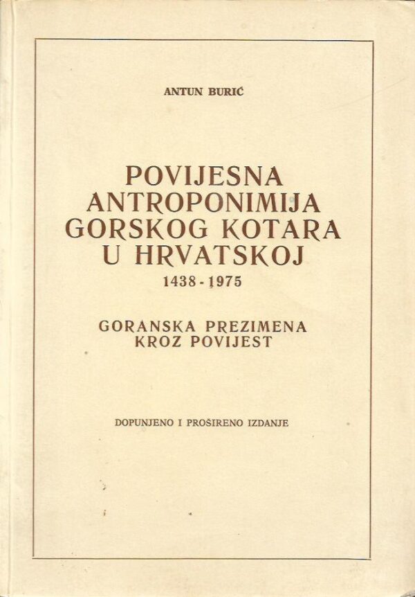 antun burić: povijesna antroponimija gorskog kotara u hrvatskoj 1438-1975. (goranska prezimena kroz povijest)