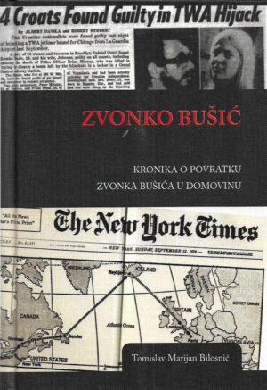 tomislav marijan bilosnić: kronika o povratku zvonka bušića u domovinu