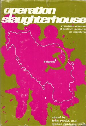 john prcela: operation slaughterhouse (eyewitness accounts of postwar massacres in yugoslavia)