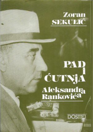 zoran sekulić: pad i ćutnja aleksandra rankovića