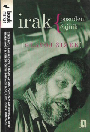 slavoj Žižek: irak, posuđeni čajnik