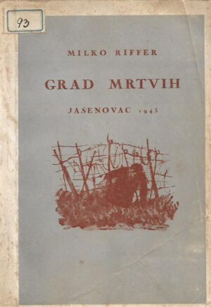 milko riffer: grad mrtvih, jasenovac 1943