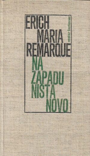 erich maria remarque: na zapadu ništa novo