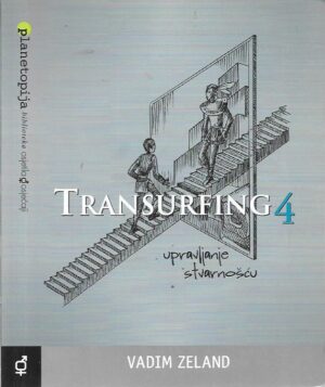 vadim zeland: transurfing 4, upravljanje stvarnošću