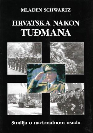 mladen schwartz: hrvatska nakon tuđmana (studija o nacionalnom usudu)