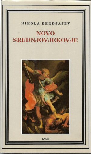 nikola berdjajev: novo srednjovjekovje (razmišljanje o sudbini rusije i evrope)