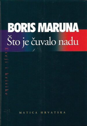 boris maruna: Što je čuvalo nadu