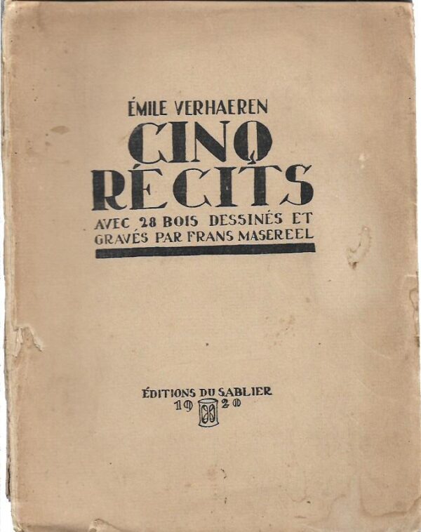 emile verhaeren: cinq recits, avec 28 bois dessines et graves par frans masereel