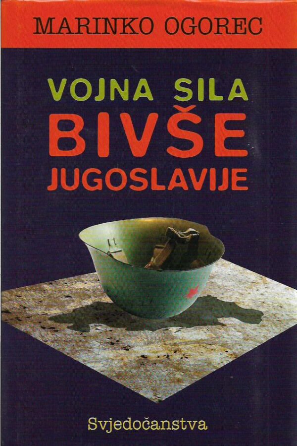 marinko ogorec: vojna sila bivše jugoslavije