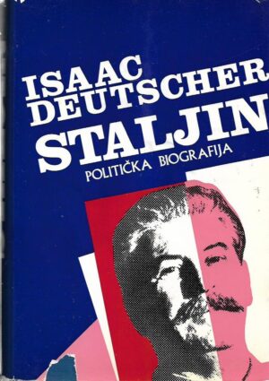 isaac deutscher: staljin - politička biografija