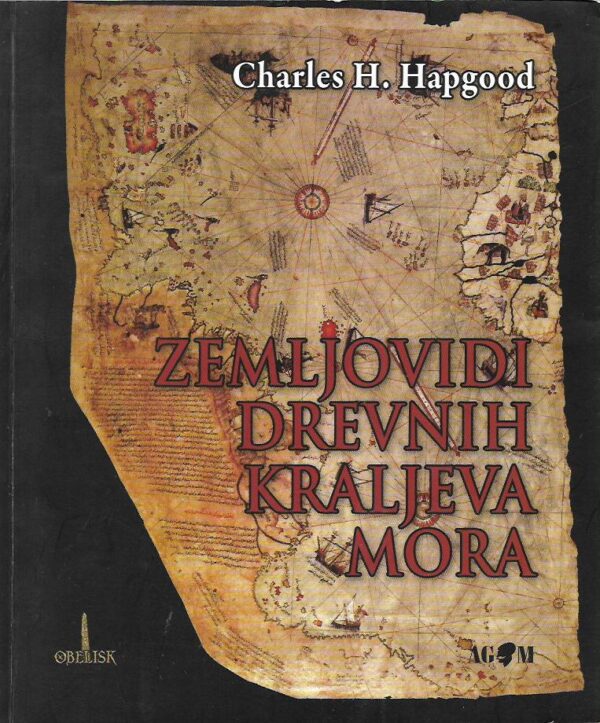 charles h. hapgood: zemljovidi drevnih kraljeva mora