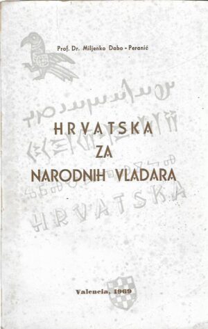 miljenko dabo-peranić: hrvatska za narodnih vladara