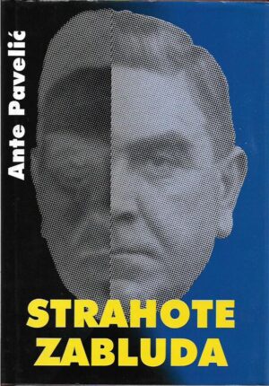 ante pavelić: strahote zabluda