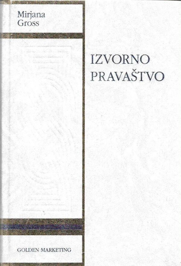 mirjana gross: izvorno pravaštvo