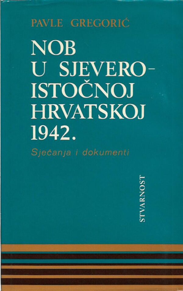 pavle gregorić: nob u sjeveroistočnoj hrvatskoj 1942.