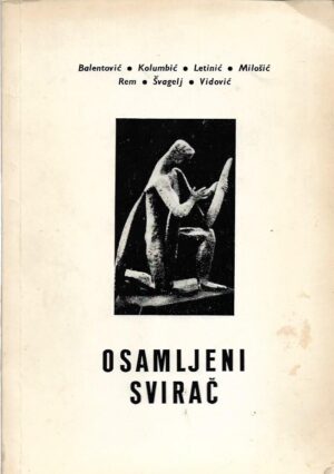 osamljeni svirač: balentović - kolumbić - letinić - milošić - rem - Švagelj - vidović