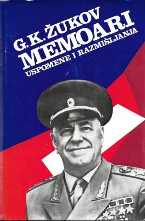 georgij konstantinovič Žukov: memoari - uspomene i razmišljanja i-ii