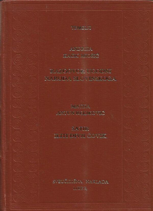 andrija kačić miošić; matija antun reljković: razgovor ugodni naroda slovinskoga; satir iliti divji čovik