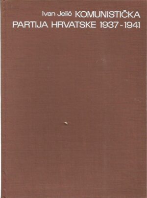 ivan jelić: komunistička partija hrvatske 1937-1941