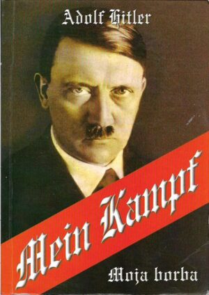 adolf hitler: mein kampf (moja borba)