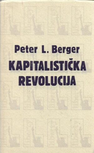 peter l. berger: kapitalistička revolucija