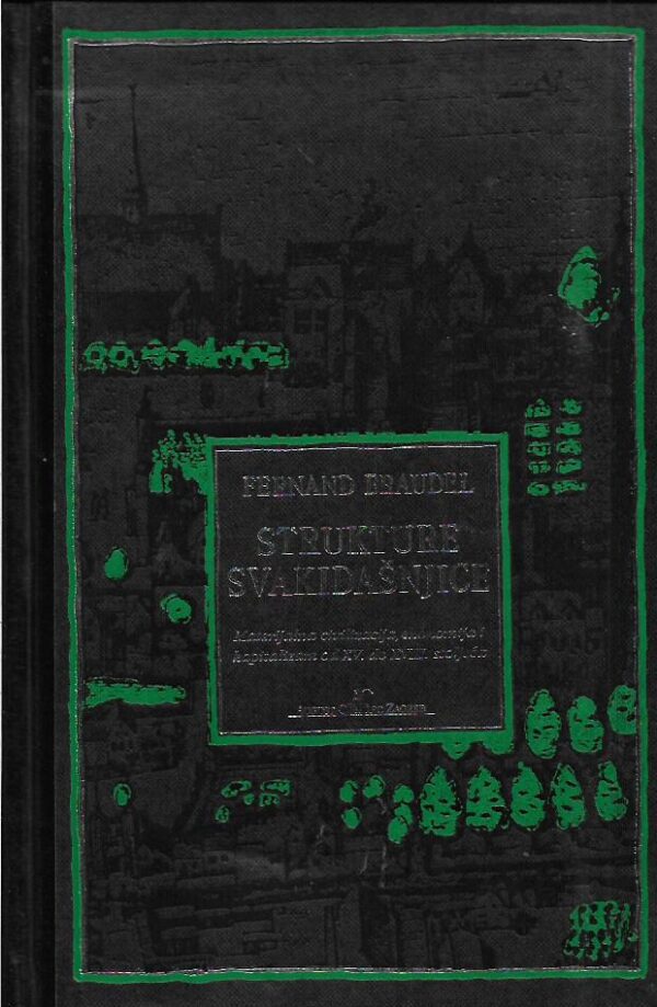 fernand braudel: strukture svakidašnjice