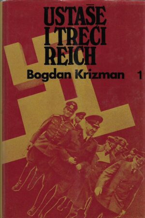 bogdan krizman: ustaše i treći reich 1