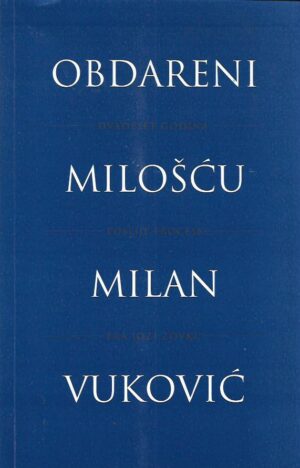 milan vuković: obdareni milošću