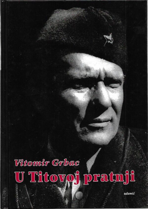 vitomir grbac: u titovoj pratnji