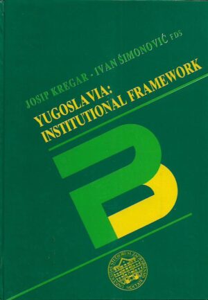 josip kregar, ivan Šimonović: yugoslavia - institutional framework