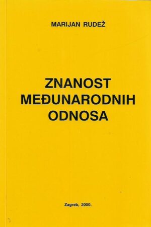 marijan rudež: znanost međunarodnih odnosa