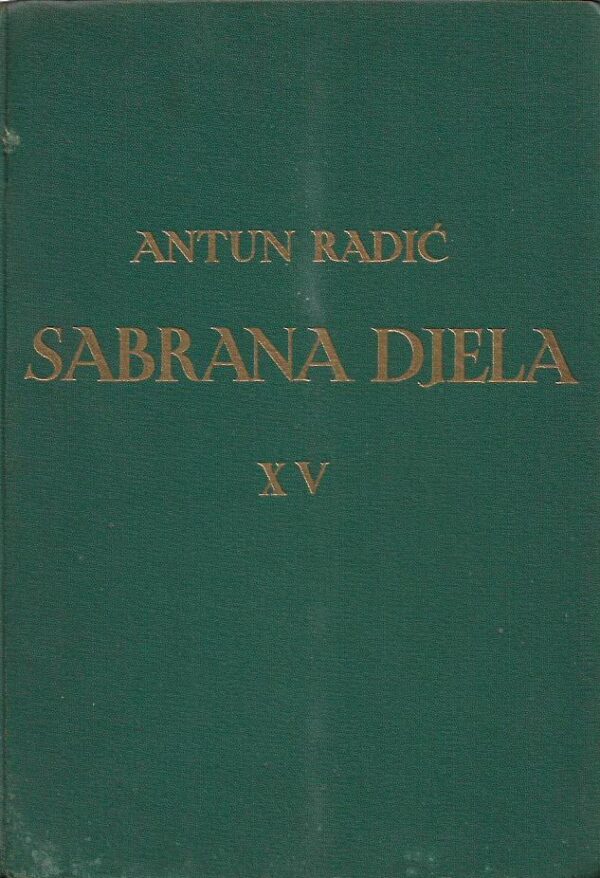 antun radić: sabrana djela xv