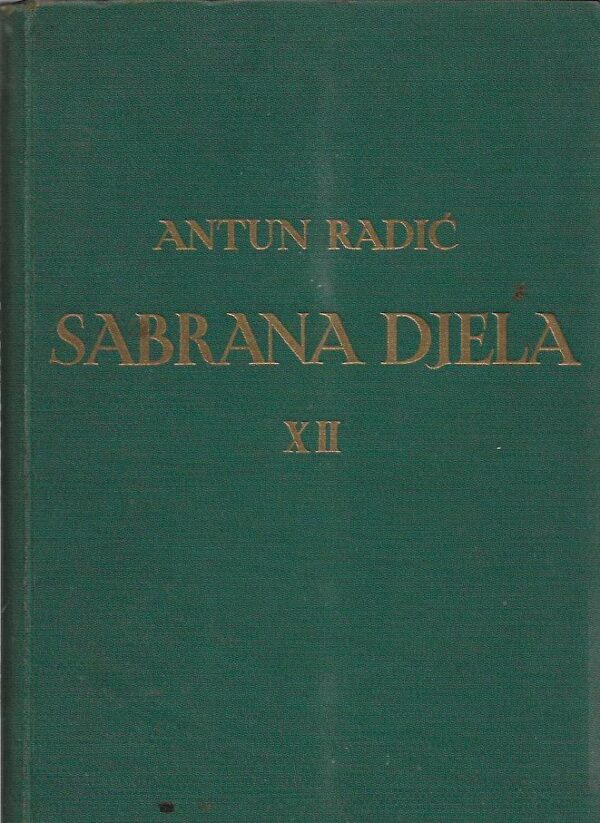 antun radić: sabrana djela xii