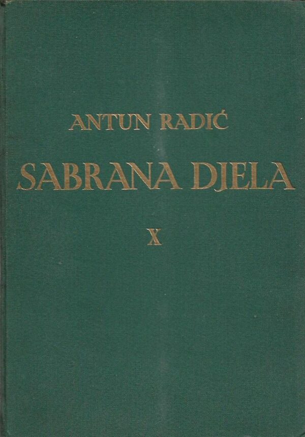 antun radić: sabrana djela x