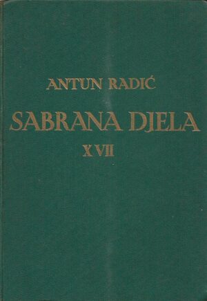 antun radić: sabrana djela xvii