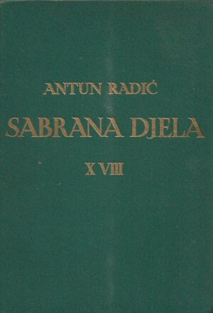 antun radić: sabrana djela xviii