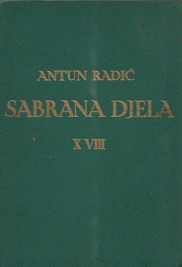 antun radić: sabrana djela xviii