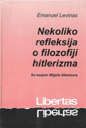 emmanuel levinas: nekoliko refleksija o filozofiji hitlerizma (s esejom miguela abensoura)