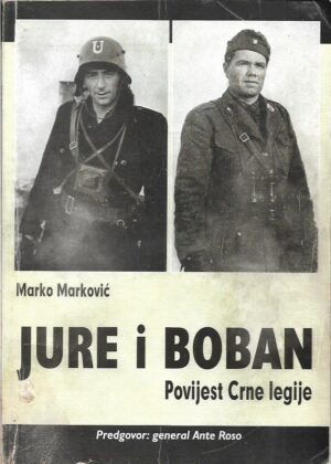 marko marković: jure i boban, povijest crne legije