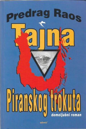 predrag raos: tajna piranskog trokuta