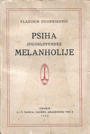 vladimir dvorniković: psiha jugoslovenske melanholije