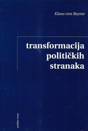 klaus von beyme: transformacija političkih stranaka