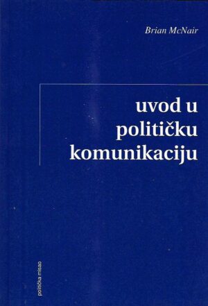 brian mcnair: uvod u političku komunikaciju