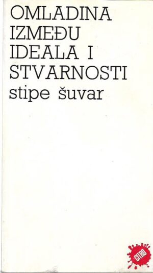 stipe Šuvar: omladina između ideala i stvarnosti