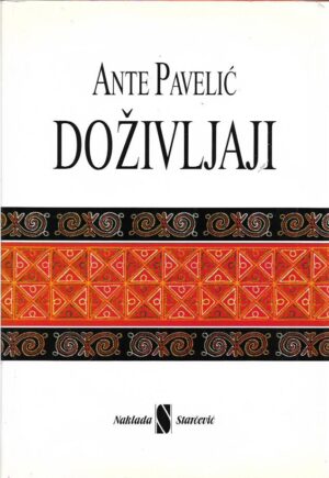 ante pavelić: doživljaji