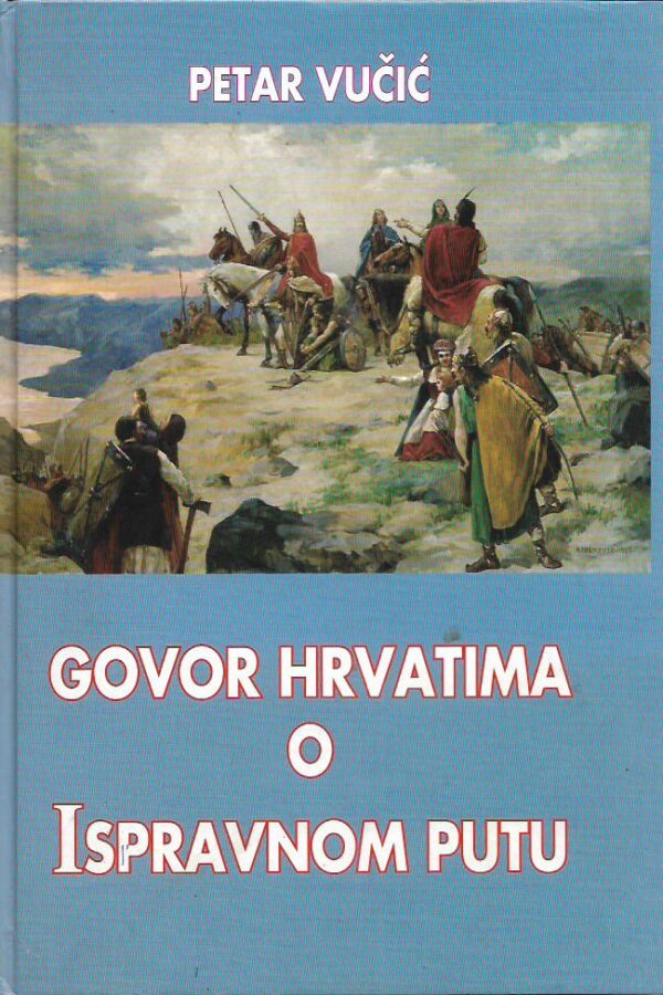 petar vujčić: govor hrvata o ispravnom putu