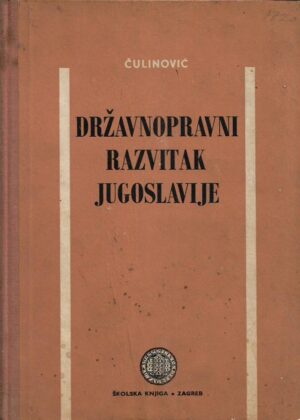 ferdo Čulinović: državnopravni razvitak jugoslavije