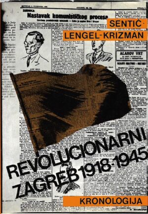 marija sentić, narcisa lengel-krizman: revolucionarni zagreb 1918-1945