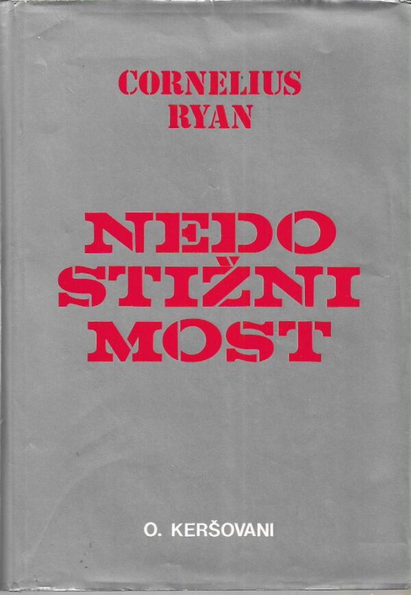 cornelius ryan: nedostižni most