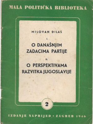 milovan Đilas: o današnjim zadacima partije / o perspektivama razvitka jugoslavije